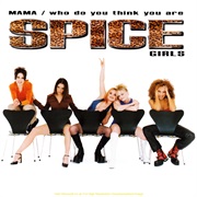 Who Do You Think You Are - Spice Girls