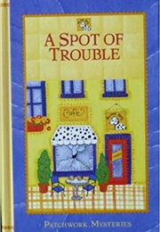 A Spot of Trouble (Kelly Ann Rile)