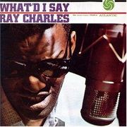 Ray Charles - What&#39;d I Say