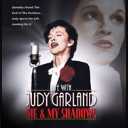 Life With Judy Garland: Me and My Shadows