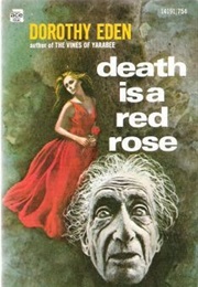 Death Is a Red Rose (Dorothy Eden)