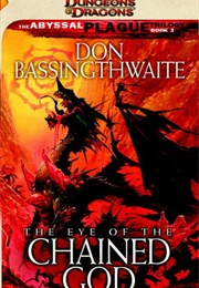 The Eye of the Chained God (Don Bassingthwaite)