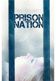 Prison Nation (Jenni Merritt)