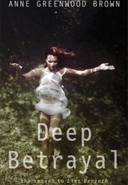Deep Betrayal (Anne Greenwood Brown)