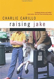 Raising Jake (Charles Carillo)