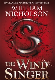 The Wind on Fire: The Wind Singer (William Nicholson)
