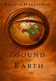 Bound on Earth by Angela Hallstrom