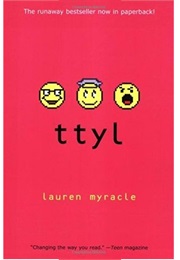 Internet Girls--Ttyl--Talk to You Later (Series of 3 Books) (Lauren Myracle)