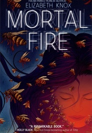 Mortal Fire (Elizabeth Knox)