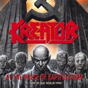 At the Pulse of Kapitulation (Live in East Berlin 1990) - Kreator
