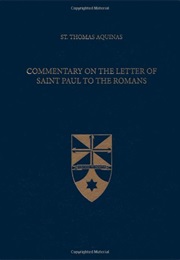Commentary on the Letter of St. Paul to the Romans (St. Thomas Aquinas)