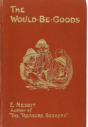 The Wouldbegoods (E. Nesbit)