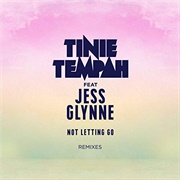 Not Letting Go - Tinie Tempah Featuring Jess Glyne