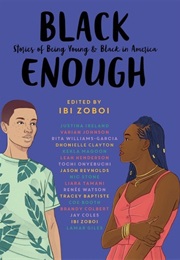 Black Enough: Stories of Being Young and Black in America (Various Authors)