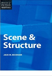 Scene and Structure (Jack M. Bickham)