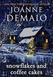 Snowflakes and Coffee Cakes (Joanne Demaio)
