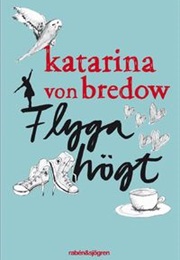 Flyga Högt (Katarina Von Bredow)