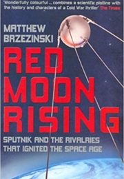 Red Moon Rising (Matthew Brzezinski)