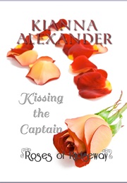 Kissing the Captain (Kianna Alexander)