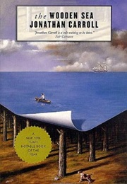 The Wooden Sea (Jonathan Carroll)