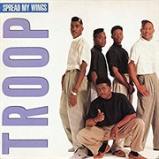 Spread My Wings - Troop