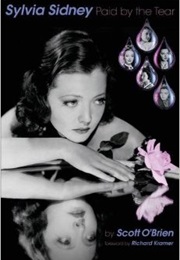 Sylvia Sidney: Paid by the Tear (Scott O'Brien)