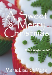 A Sweet & Merry Christmas (Marialisa Demora)