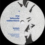 Soon - My Bloody Valentine