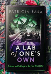 A Lab of One's Own (Patricia Fara)