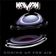 Kayak- Coming Up for Air