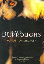 Ghost of a Chance (William S.Burroughs)