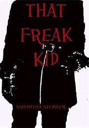 That Freak Kid (Samantha Stemler)