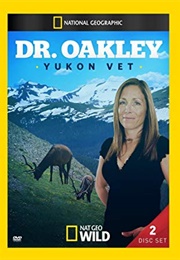 Dr. Oakley, Yukon Vet (2014)