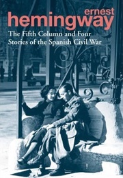 The Fifth Column and Four Stories of the Spanish Civil War (Ernest Hemingway)
