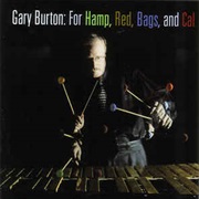 Gary Burton ‎– for Hamp, Red, Bags, and Cal