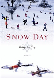 Snow Day (Billy Coffey)