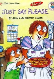 Just Say Please (Gina and Mercer Mayer)