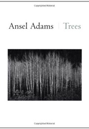 Ansel Adams: Trees (Ansel Adams)
