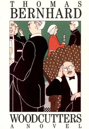 Woodcutters (Thomas Bernhard)