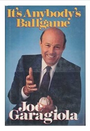 It's Anybody's Ballgame (Joe Garagiola)