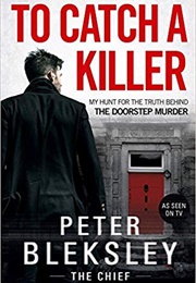 To Catch a Killer (Peter Bleksley)