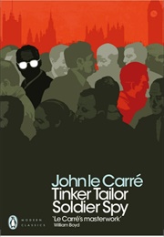 Tinker Tailor Soldier Spy (John Le Carré)