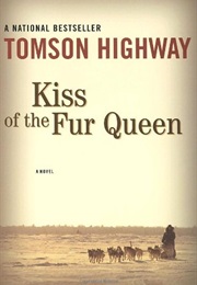 Kiss of the Fur Queen (Tomson Highway)