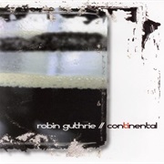 Robin Guthrie - Continental
