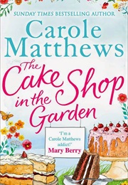 The Cake Shop in the Garden (Carole Matthews)