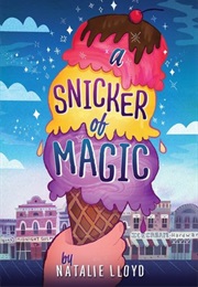A Snicker of Magic (Natalie Lloyd)