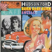 Burn Baby Burn .. Hudson Ford