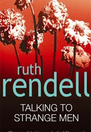 Talking to Strange Men (Ruth Rendell)