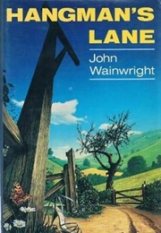 Hangman&#39;S Lane (John Wainwight)