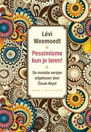 Pessimisme Kun Je Leren! (Lévi Weemoedt)